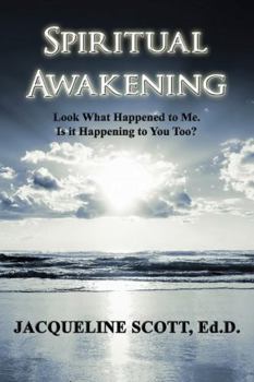 Paperback Spiritual Awakening: Look What Happened to Me. Is it Happening to You Too? Book