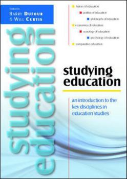 Paperback Studying Education: An Introduction to the Key Disciplines in Education Studies Book