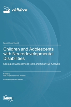 Hardcover Children and Adolescents with Neurodevelopmental Disabilities: Ecological Assessment Tools and Cognitive Analysis Book