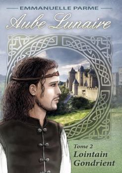 Paperback Aube Lunaire - 2. Lointain Gondrient [French] Book