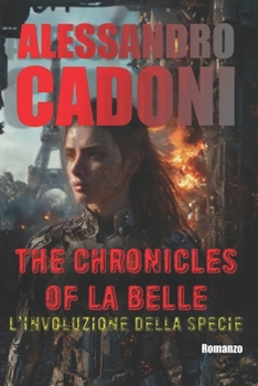The Chronicles of La Belle: L'involuzione della specie (Italian Edition)