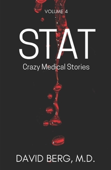 Paperback Stat: Crazy Medical Stories: Volume 4 Book