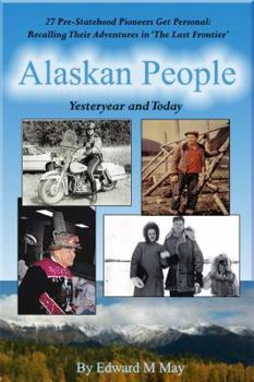 Paperback Alaskan People: Stories of Yesteryear and Today Book