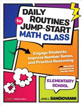 Paperback Daily Routines to Jump-Start Math Class, Elementary School: Engage Students, Improve Number Sense, and Practice Reasoning Book