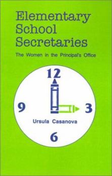 Paperback Elementary School Secretaries: The Women in the Principal's Office Book