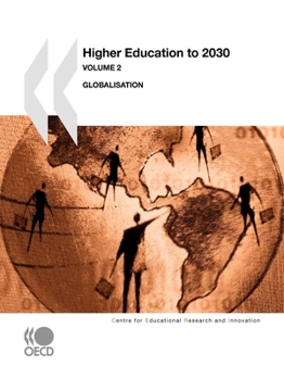 Educational Research and Innovation Higher Education to 2030, Volume 2, Globalisation
