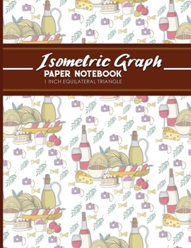 Isometric Graph Paper Notebook: 1 Inch Equilateral Triangle: Isometric Drawing Paper, Isometric Grid Paper, Isometric Sketching Paper, Cute Rome Cover