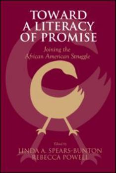 Toward a Literacy of Promise: Joining the African-American Struggle (Language, Culture, and Teaching Series) - Book  of the Language, Culture, and Teaching