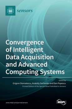 Hardcover Convergence of Intelligent Data Acquisition and Advanced Computing Systems Book