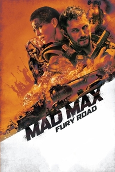Paperback Mad Max Fury Road: Complete Screenplays Book