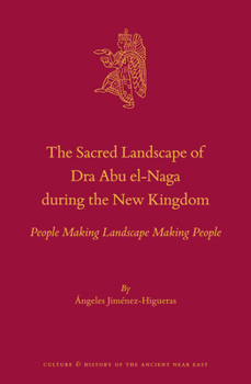 Hardcover The Sacred Landscape of Dra Abu el-Naga during the New Kingdom Book