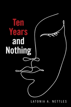 Paperback Ten Years and Nothing Book