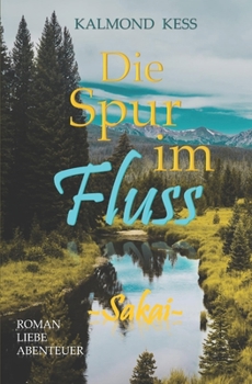Paperback Die Spur im Fluss: - Sakai - [German] Book