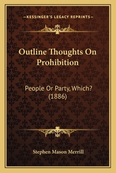 Outline Thoughts On Prohibition: People Or Party, Which?