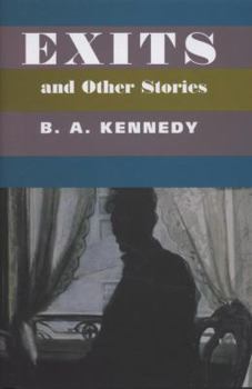 Hardcover Exits and Other Stories. B.A. Kennedy Book