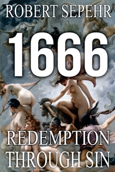 Paperback 1666 Redemption Through Sin: Global Conspiracy in History, Religion, Politics and Finance Book