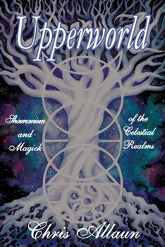 Paperback Upperworld: Shamanism and Magick of the Celestial Realms Book