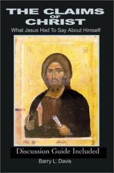 Paperback The Claims of Christ: What Jesus Had to Say about Himself Book