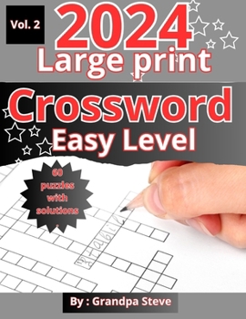 Paperback Large print crossword puzzles easy: Vol 2. 60 Large-Print Easy crossword puzzles for seniors, adults, and teens Book