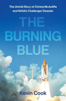 Hardcover The Burning Blue: The Untold Story of Christa McAuliffe and NASA's Challenger Disaster Book