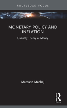 Paperback Monetary Policy and Inflation: Quantity Theory of Money Book
