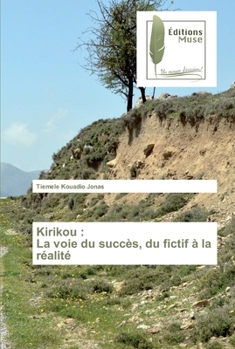 Paperback Kirikou: La voie du succès, du fictif à la réalité [French] Book