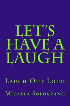 Paperback Let's Have a Laugh: Laugh Out Loud Book