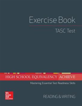 High School Equivalency Achieve, Tasc Exercise Book Reading and Writing