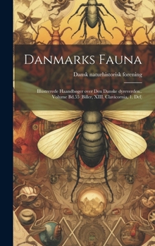 Hardcover Danmarks fauna; illustrerede haandbøger over den danske dyreverden.. Volume Bd.55 (Biller, XIII. Clavicornia, 1. Del) [Danish] Book