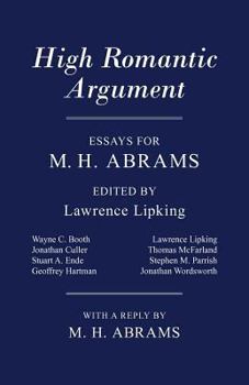 Paperback High Romantic Argument: Essays for M. H. Abrams Book