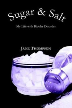 Paperback Sugar and Salt: My Life with Bipolar Disorder Book