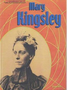 Hardcover Groundbreakers: Mary Kingsley (Groundbreakers) Book