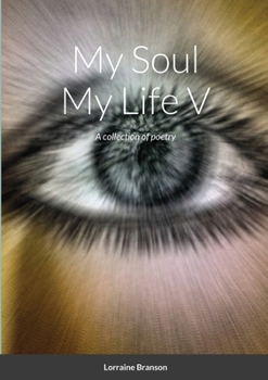 Paperback My Soul My Life V: A collection of poetry Book