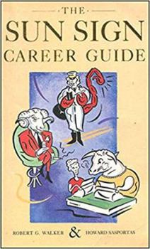 Paperback The Sun Sign Career Guide: Your Astrological Path to Success Book