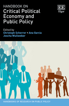 Hardcover Handbook on Critical Political Economy and Public Policy (Handbooks of Research on Public Policy series) Book