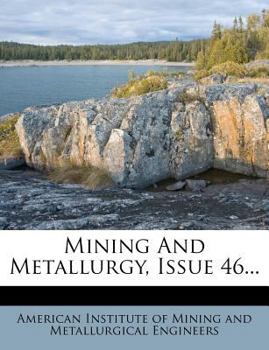 Paperback Mining and Metallurgy, Issue 46... Book