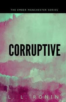 Paperback Thriller Romance: Corruptive: An Action Adventure Thriller filled with Romance, Mystery and Suspense Book