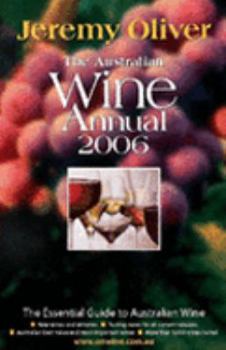 Unknown Binding Jeremy Oliver's Australian Wine Annual, 2006 Book