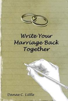 Paperback Write Your Marriage Back Together Book
