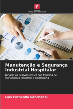 Paperback Manutenção e Segurança Industrial Hospitalar [Portuguese] Book