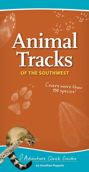 Spiral-bound Animal Tracks of the Southwest: Your Way to Easily Identify Animal Tracks Book