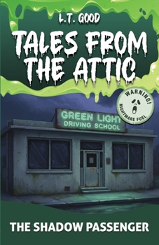 Tales from the Attic: The Shadow Passenger: A Gripping Supernatural Thriller of Haunted Memories and Dark Secrets