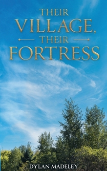 Paperback Their Village, Their Fortress Book
