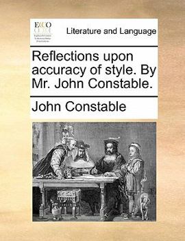 Paperback Reflections Upon Accuracy of Style. by Mr. John Constable. Book