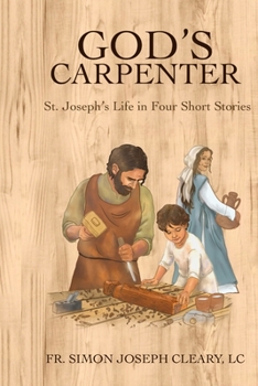 Paperback God's Carpenter: St. Joseph's Life in Four Short Stories Book