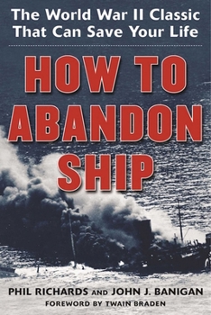 Paperback How to Abandon Ship: The World War II Classic That Can Save Your Life Book
