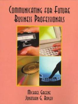 Paperback Communicating: For Future Business Professionals Book