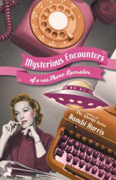 Mysterious Encounters of a 40s Phone Operator