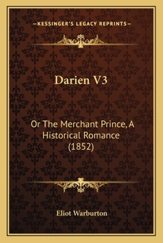 Paperback Darien V3: Or The Merchant Prince, A Historical Romance (1852) Book