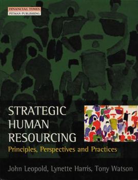 Paperback Strategic Human Resourcing: Principles, Perspectives and Practices Book